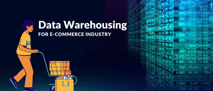 top-advantages-of-data-warehousing-for-e-commerce-businesses