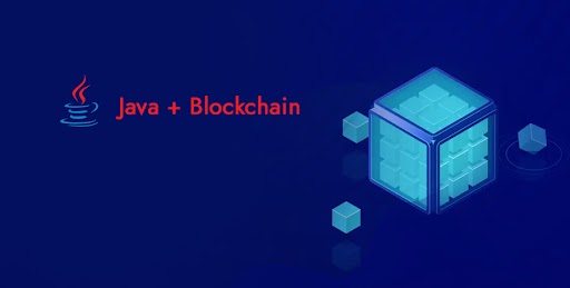 Java and Blockchain: Exploring the Intersection of Two Technologies